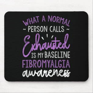 Is My Baseline Fibromyalgia Awareness Ribbon Mouse Pad