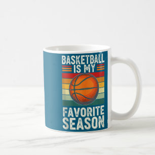Is My Basketball Favorite Season Tank Top Coffee Mug