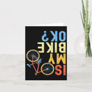 Is My Bike Ok, Funny Cycling Biker Humour  Card