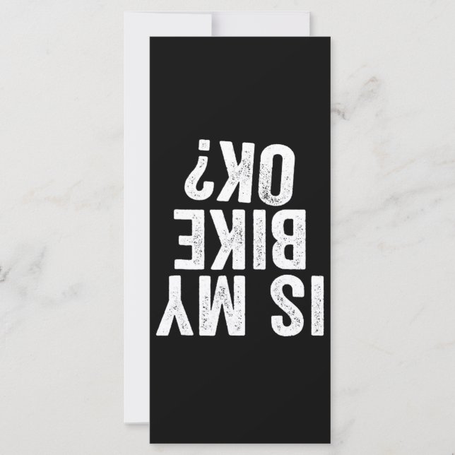 Is My Bike Ok Funny Gift For Bikers (Front)