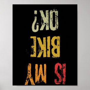 Is My Bike Ok Retro BMX Cycling Old School Biker Poster