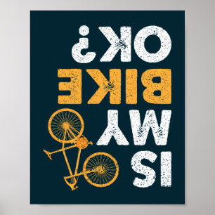 Is My Bike Ok? Vintage Cycling Funny Cyclist  Poster