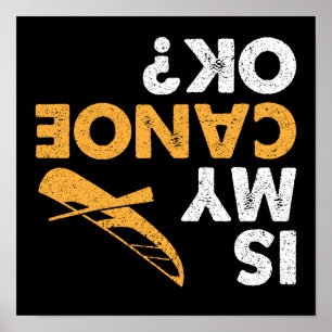 Is My Canoe Ok? Vintage Funny Upside Down Canoeing Poster