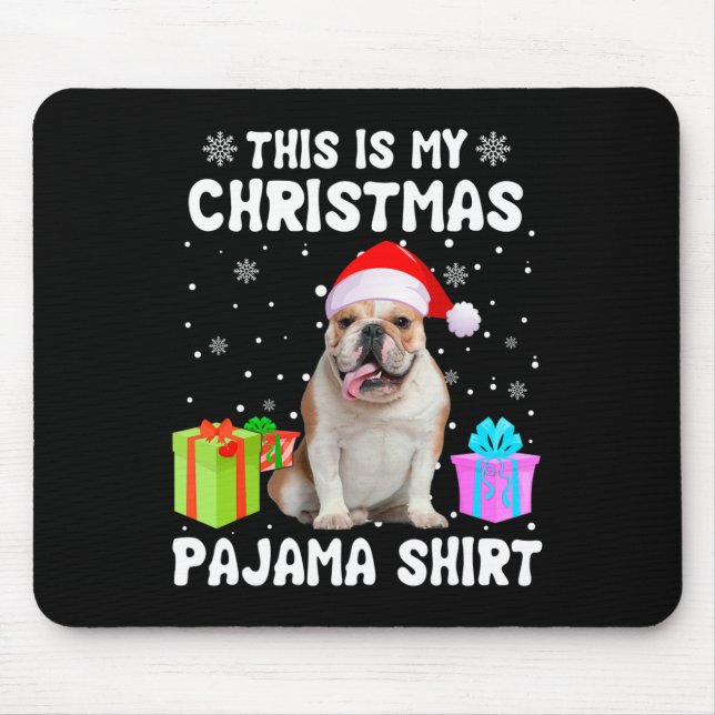 Is My Christmas English Bulldog Dog Pajama Puppy L Mouse Pad (Front)