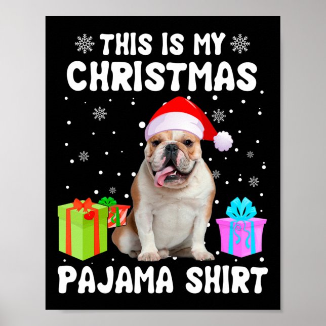 Is My Christmas English Bulldog Dog Pajama Puppy L Poster (Front)