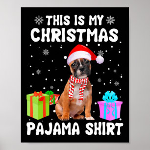 Is My Christmas French Bulldog Dog Pajama Puppy Lo Poster