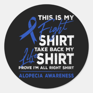 Is My Fight Alopecia Awareness Aa Ribbon Warrior Classic Round Sticker