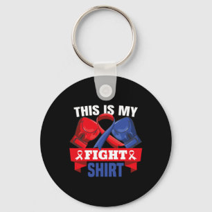 Is My Fight Shirt Chd Heart Disease Fighter Suppor Key Ring