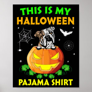 Is My Halloween Costume Pajama English Bulldog Lov Poster