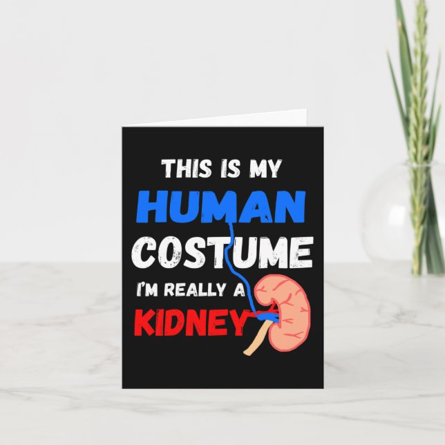 Is My Human Costume I'm Really A Kidney Disease Pa Card (Front)
