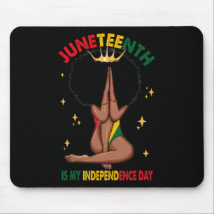 Is My Independence Day - Black Girl Black Queen Mouse Pad
