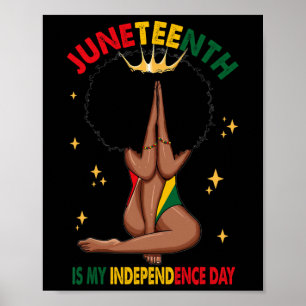 Is My Independence Day - Black Girl Black Queen Poster