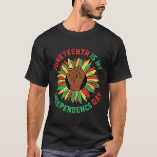 Is My Independence Day Black History Afro-centric T-Shirt