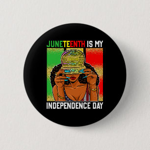 Is My Independence Day Black Women 4th Of July 2 6 Cm Round Badge