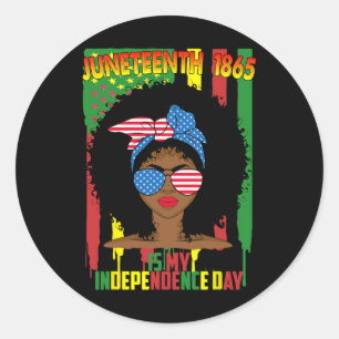 Is My Independence Day Black Women 4th Of July 4 Classic Round Sticker