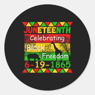 Is My Independence Day Celebrating Black Freedom  Classic Round Sticker