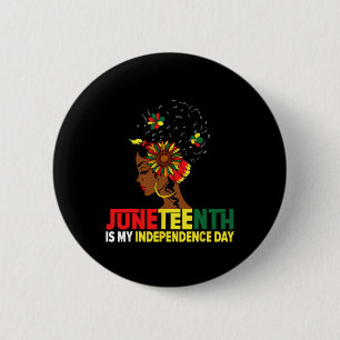Is My Independence Day For Women Queen 6 Cm Round Badge