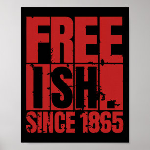 Is My Independence Day Free Ish Black Men Women Poster
