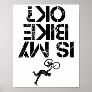 Is My Mountain Bike Ok Funny Mountain Biking Biker Poster