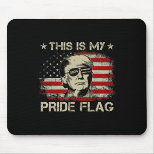 Is My Pride Flag Trump 2024 American Flag 4th Of J Mouse Pad