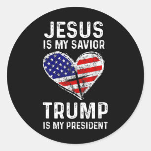 Is My Saviour Trump Is My President 2 Classic Round Sticker