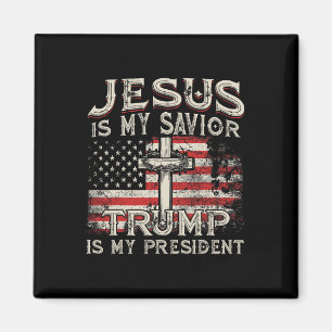 Is My Saviour Trump Is My President American Flag  Magnet