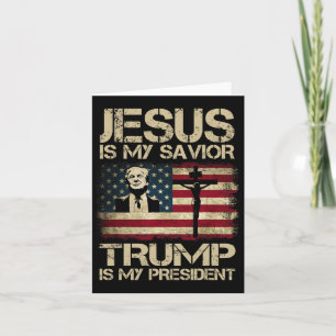 Is My Saviour Trump Is My President Trump 2024 Usa Card