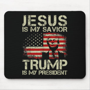Is My Saviour Trump Is My President Trump 2024 Usa Mouse Pad