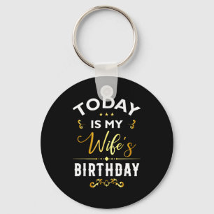 Is my wife's birthday - happy birthday party  key ring