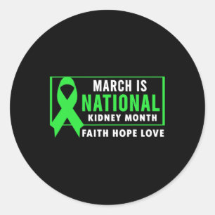 Is National Kidney Disease Awareness Month  Classic Round Sticker