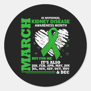 Is National Kidney Disease Awareness Month Gifts  Classic Round Sticker