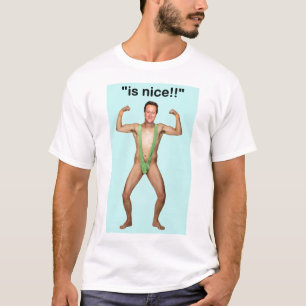 Is nice T-Shirt