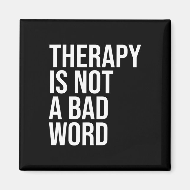 Is Not A Bad Word Mental Health Awareness Quote  Magnet (Front)