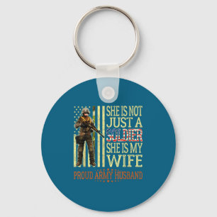 Is not a soldier is wife proud army husband key ring