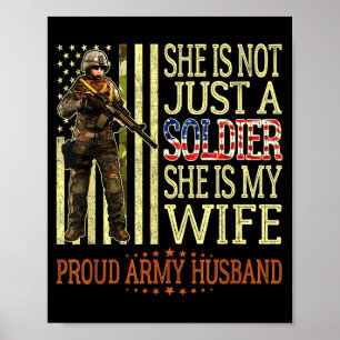 Is not a soldier is wife proud army husband poster