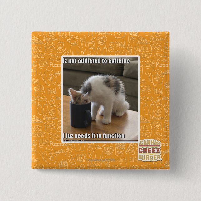 Is not addicted to caffeine 15 cm square badge (Front)