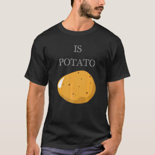 Is Potato As Seen On Late Night Television 15 T-Shirt