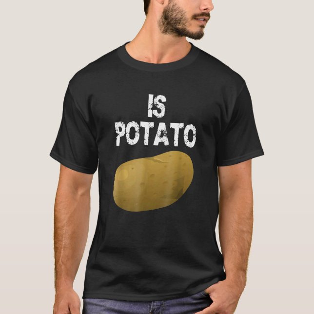 Is Potato  As Seen On Late Night Television 20 T-Shirt (Front)