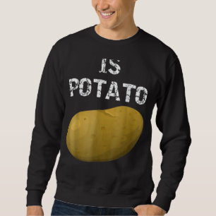 Is Potato  As Seen On Late Night Television  3 Sweatshirt
