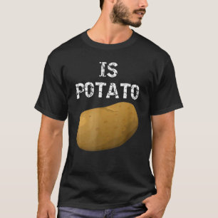 Is Potato As Seen On Late Night Television 4 T-Shirt