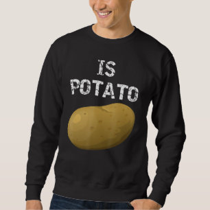 Is Potato As Seen On Late Night Television Sweatshirt