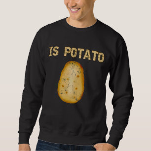 Is Potato Funny As Seen On Late Night Television Sweatshirt