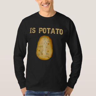Is Potato Funny As Seen On Late Night Television T-Shirt