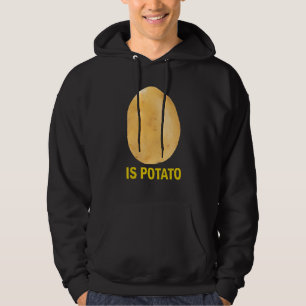 Is Potato - Funny Tee As Seen On Late Night