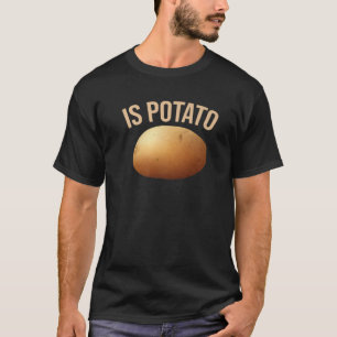 Is Potato Funny Ukraine Joke ISPOTATO 2022 Men Wom T-Shirt