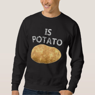 Is Potato In Television As Seen On Late Night Humo Sweatshirt