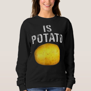 Is Potato In Television As Seen On Late Night Is P Sweatshirt
