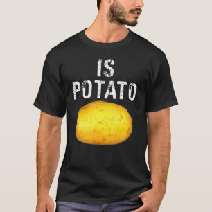 Is Potato In Television As Seen On Late Night Is P T-Shirt