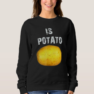 Is Potato In Television As Seen On Late Night Is Sweatshirt