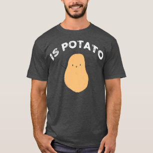 Is Potato In Television As Seen On Late NightIs Po T-Shirt